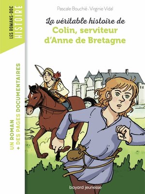 cover image of La véritable histoire de Colin, serviteur d'Anne de Bretagne